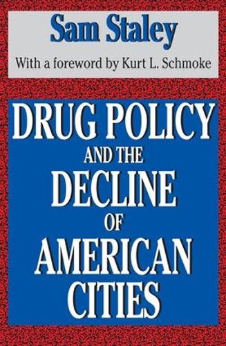 Бумажная книга «Drug Policy and the Decline of the American City», автор Сэм Стейли - фото №1