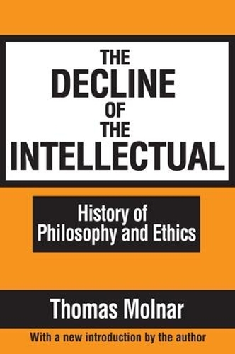 Бумажная книга «The Decline of the Intellectual», автор Томас Молнар - фото №1