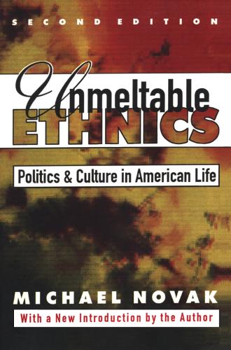 Бумажная книга «Unmeltable Ethnics: Politics and Culture in American Life», автор Майкл Новак - фото №1
