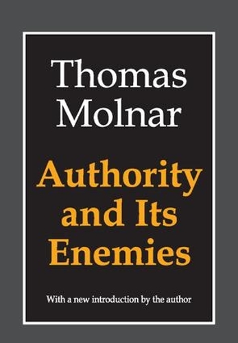 Паперова книга «Authority and Its Enemies», автор Томас Молнар - фото №1