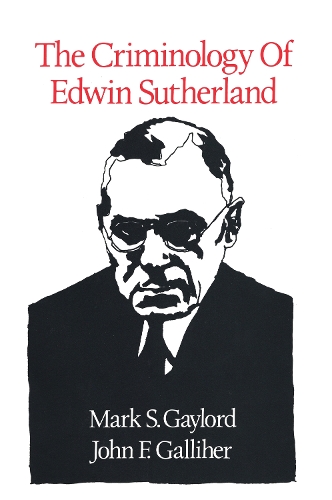 Бумажная книга «The Criminology of Edwin Sutherland», автор Марк С. Гейлорд - фото №1