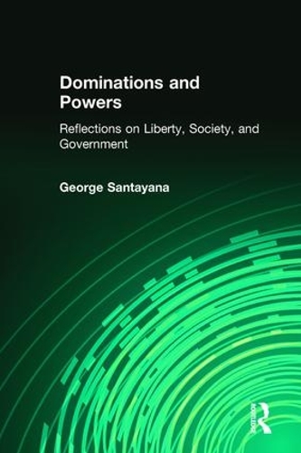 Паперова книга «Dominations and Powers: Reflections on Liberty, Society, and Government», автор Джордж Сантаяна - фото №1