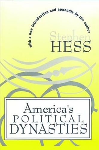 Паперова книга «America's Political Dynasties», автор Стівен Гесс - фото №1