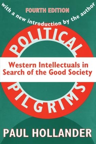 Бумажная книга «Political Pilgrims: Western Intellectuals in Search of the Good Society», автор Пол Холландер - фото №1