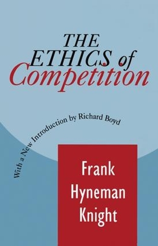 Бумажная книга «The Ethics of Competition», автор Фрэнк Найт - фото №1