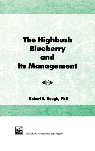 Бумажная книга «The Highbush Blueberry and Its Management», автор Роберт Э. Гоф - фото №1