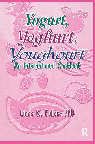 Паперова книга «Yogurt, Yoghurt, Youghourt: An International Cookbook», автор Лінда К. Фуллер - фото №1