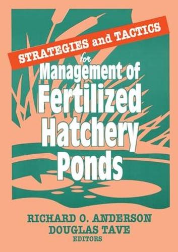 Бумажная книга «Strategies and Tactics for Management of Fertilized Hatchery Ponds», авторов Дуглас Тейв, Ричард О Андерсон - фото №1