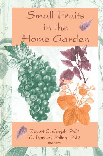 Бумажная книга «Small Fruits in the Home Garden», авторов Эдвард Барклай Полинг, Роберт Э. Гоф - фото №1