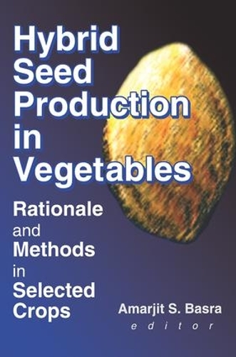 Бумажная книга «Hybrid Seed Production in Vegetables: Rationale and Methods in Selected Crops», автор Амарджит С. Басра - фото №1