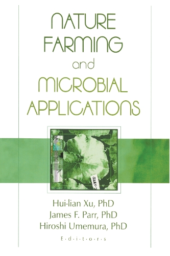 Бумажная книга «Nature Farming and Microbial Applications», авторов Хироси Умэмура, Хиу-лиан Сюй, Джеймс Ф. Парр-младший - фото №1