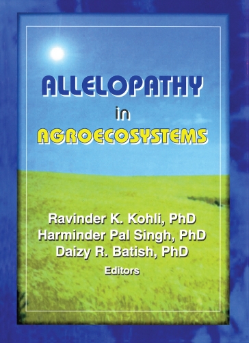 Бумажная книга «Allelopathy in Agroecosystems», авторов Дайзи Рани Батиш, Харминдер Пал Сингх, Равиндер Кумар Кохли - фото №1