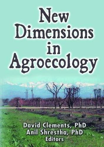 Бумажная книга «New Dimensions in Agroecology», авторов Анил Шрестха, Дэвид Клементс - фото №1