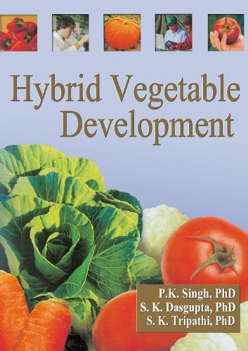 Бумажная книга «Hybrid Vegetable Development», авторов Правин К. Сингх, Шайбал К Дасгупта, Субодх К Трипатхи - фото №1