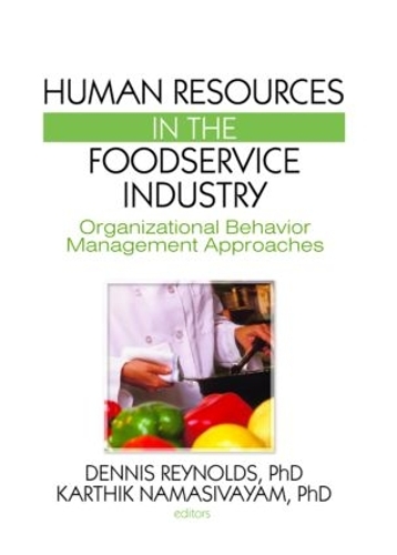 Паперова книга «Human Resources in the Foodservice Industry: Organizational Behavior Management Approaches», авторів Денніс Рейнольдс, Картікеян Намасіваям - фото №1
