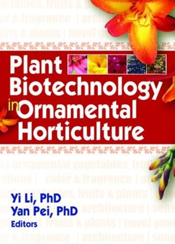 Бумажная книга «Plant Biotechnology in Ornamental Horticulture», авторов Ян Пэй, И Ли - фото №1