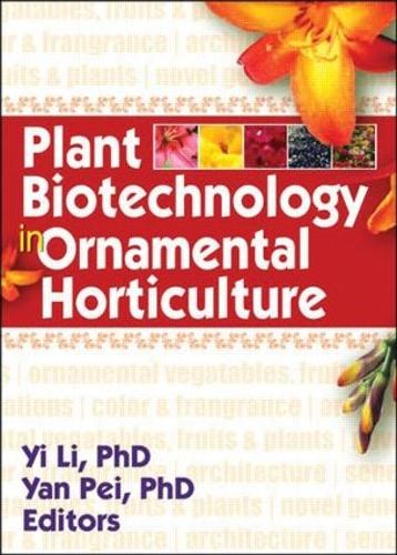 Бумажная книга «Plant Biotechnology in Ornamental Horticulture», авторов Ян Пэй, И Ли - фото №1