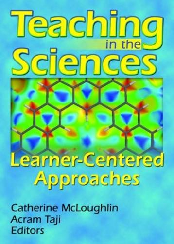 Бумажная книга «Teaching in the Sciences: Learner-Centered Approaches» - фото №1
