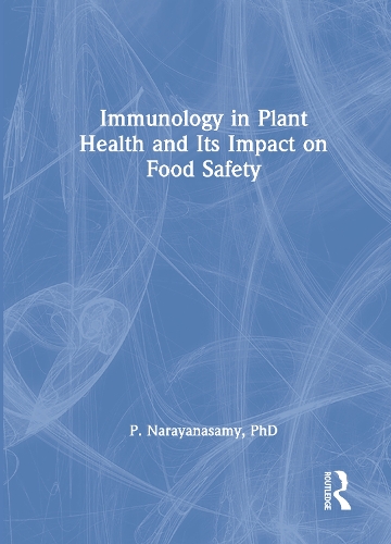 Бумажная книга «Immunology in Plant Health and Its Impact on Food Safety», автор П. Нараянасами - фото №1