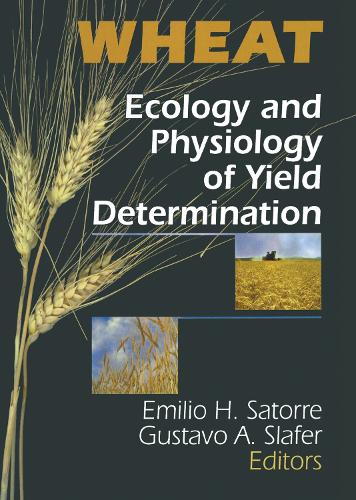 Бумажная книга «Wheat: Ecology and Physiology of Yield Determination», авторов Э Х Саторре, Густаво А. Слафер - фото №1