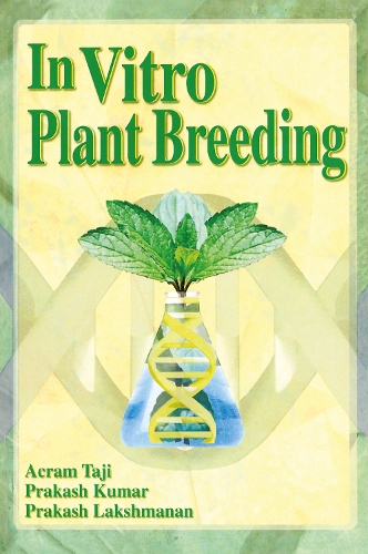 Паперова книга «In Vitro Plant Breeding», авторів Акрам Таджі, Пракаш Кумар, Пракаш Лакшманан - фото №1