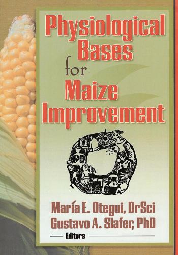 Бумажная книга «Physiological Bases for Maize Improvement», авторов Густаво А. Слафер, Мария Э Отеги - фото №1