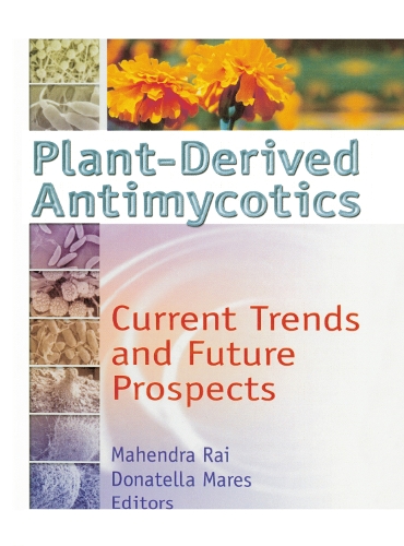 Бумажная книга «Plant-Derived Antimycotics: Current Trends and Future Prospects», авторов Донателла Марес, М.К. Рай - фото №1