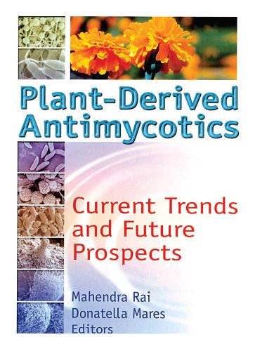 Бумажная книга «Plant-Derived Antimycotics: Current Trends and Future Prospects», авторов Донателла Марес, М.К. Рай - фото №1