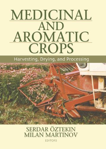 Паперова книга «Medicinal and Aromatic Crops: Harvesting, Drying, and Processing», авторів Мілан Мартинов, Сердар Озтекін - фото №1