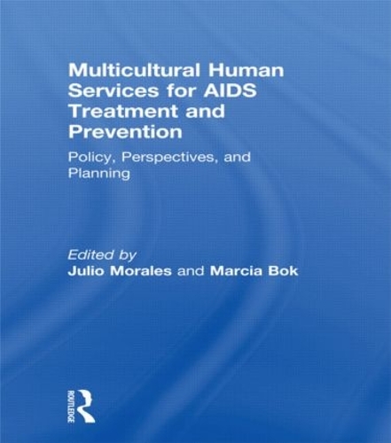 Паперова книга «Multicultural Human Services for AIDS Treatment and Prevention: Policy, Perspectives, and Planning», авторів Хуліо Моралес, Марсія Бок - фото №1