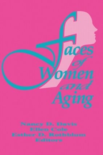 Бумажная книга «Faces of Women and Aging», авторов Эллен Коул, Эстер Д Ротблюм, Нэнси К. Дэвис - фото №1
