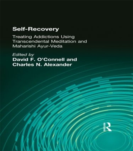 Бумажная книга «Self-Recovery: Treating Addictions Using Transcendental Meditation and Maharishi Ayur-Veda», авторов Чарльз Н. Александр, Дэвид Ф. О'Коннелл - фото №1