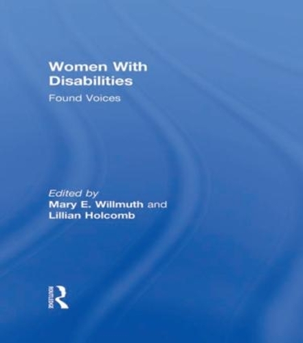 Бумажная книга «Women With Disabilities: Found Voices», авторов Лилиан Холкомб, Мэри Уиллмут - фото №1