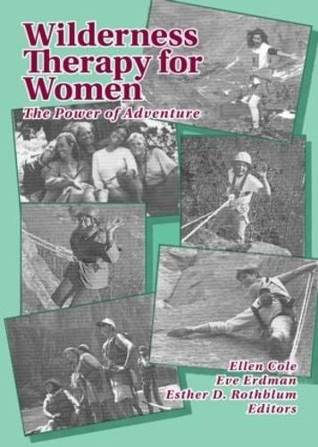 Бумажная книга «Wilderness Therapy for Women: The Power of Adventure», авторов Эллен Коул, Эстер Д Ротблюм, Ева М Таллман - фото №1