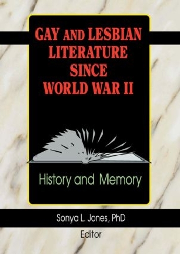 Паперова книга «Gay and Lesbian Literature Since World War II: History and Memory», автор Соня Л. Джонс - фото №1