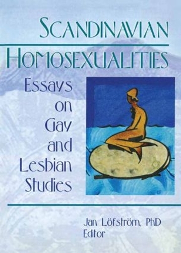 Бумажная книга «Scandinavian Homosexualities: Essays on Gay and Lesbian Studies», автор Ян Леофстрем - фото №1