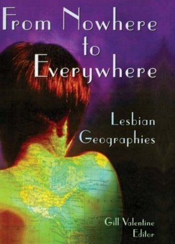 Паперова книга «From Nowhere to Everywhere: Lesbian Geographies», автор Гілл Валентайн - фото №1