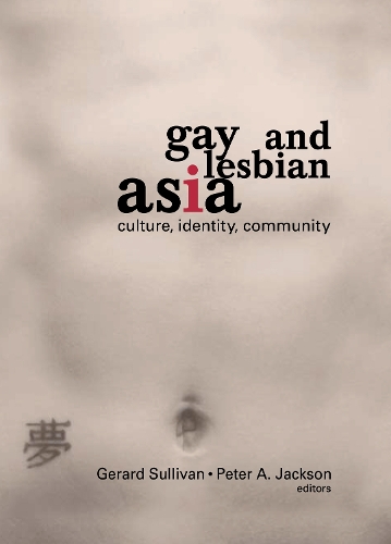 Бумажная книга «Gay and Lesbian Asia: Culture, Identity, Community» - фото №1