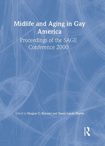 Паперова книга «Midlife and Aging in Gay America: Proceedings of the SAGE Conference 2000», авторів Дон Ланді Мартін, Дуглас Кіммел - фото №1