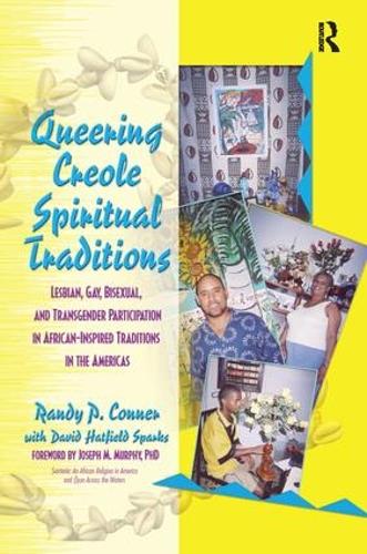 Бумажная книга «Queering Creole Spiritual Traditions: Lesbian, Gay, Bisexual, and Transgender Participation in African-Inspired Traditions in the Americas», авторов Дэвид Спаркс, Рэнди П. Лундшиен Коннер - фото №1