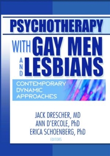 Бумажная книга «Psychotherapy with Gay Men and Lesbians: Contemporary Dynamic Approaches», авторов Энн Д'Эрколе, Эрика Шенберг, Джек Дрешер - фото №1