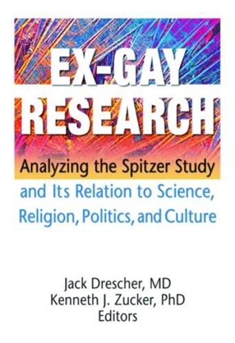 Бумажная книга «Ex-Gay Research: Analyzing the Spitzer Study and Its Relation to Science, Religion, Politics, and Culture», авторов Джек Дрешер, Кеннет Дж. Цукер - фото №1
