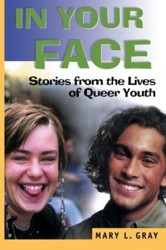 Паперова книга «In Your Face: Stories from the Lives of Queer Youth», авторів Джон Дечеко, Мері Л. Грей - фото №1