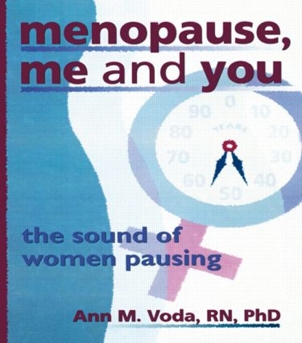 Бумажная книга «Menopause, Me and You: The Sound of Women Pausing», авторов Энн М. Вода, Эллен Коул, Эстер Д Ротблюм - фото №1