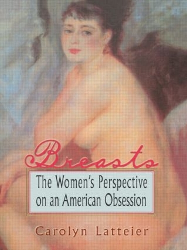 Бумажная книга «Breasts: The Women's Perspective on an American Obsession», авторов Эллен Коул, Эстер Д Ротблюм - фото №1