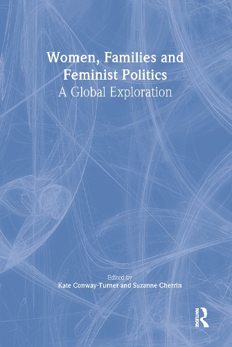 Бумажная книга «Women, Families, and Feminist Politics: A Global Exploration», авторов Дж Диана Гарнер, Сюзанна Черрин - фото №1
