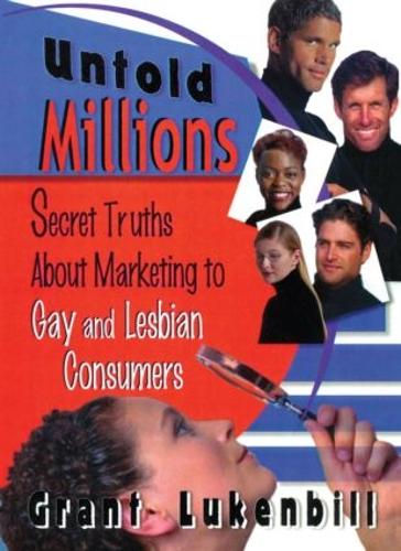 Бумажная книга «Untold Millions: Secret Truths About Marketing to Gay and Lesbian Consumers» - фото №1
