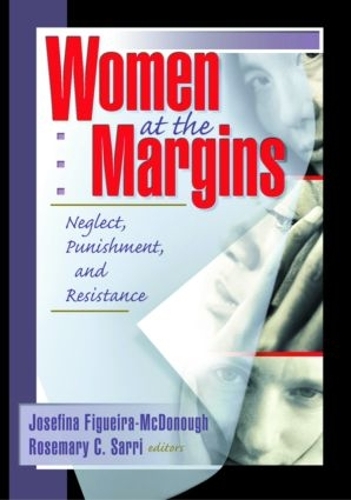 Бумажная книга «Women at the Margins: Neglect, Punishment, and Resistance», авторов Дж Диана Гарнер, Жозефина Фигейра-Макдоноу, Розмари Сарри - фото №1