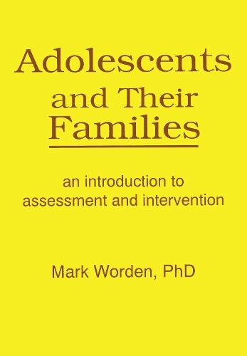 Бумажная книга «Adolescents and Their Families: An Introduction to Assessment and Intervention», авторов Марк Ворден, Терри С. Треппер - фото №1