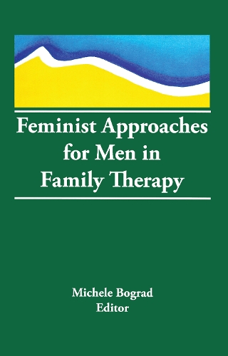 Бумажная книга «Feminist Approaches for Men in Family Therapy», автор Мишель Боград - фото №1